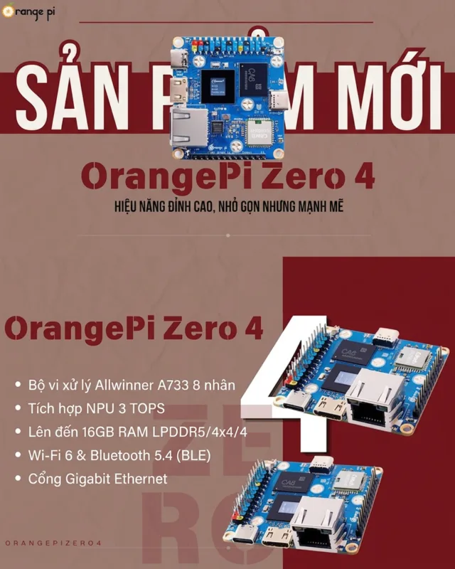 Flyer giới thiệu Orange Pi Zero 4 với Allwinner A733, NPU 3 TOPS, RAM tối đa 16GB, Wi-Fi 6 và Gigabit Ethernet.